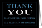 Matron of Honor Daughter Thank you card