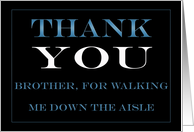 Brother, Walking Me Down the Aisle Thank you card