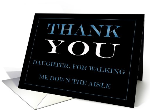 Daughter, Walking Me Down the Aisle Thank you card (442607)