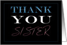 Sister, Thank You card
