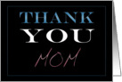 Mom, Thank You card