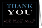 Thank You For your help card