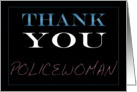 Thank You Policewoman card