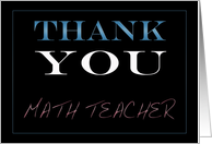 Thank You Math Teacher card