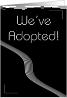 We've adopted!