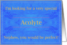 Nephew, be a Very Special Acolyte card