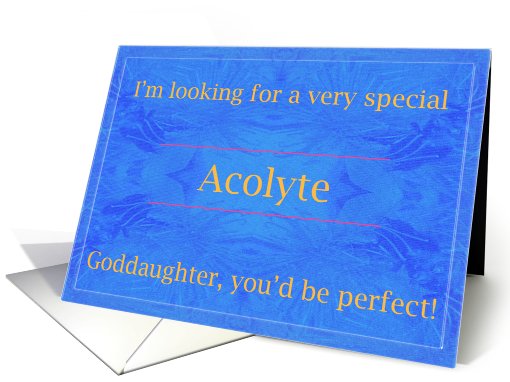Goddaughter, be a Very Special Acolyte card (455337)