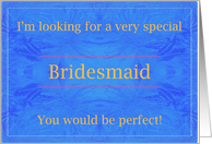 Perfect Bridesmaid card