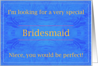 Niece, Perfect Bridesmaid card