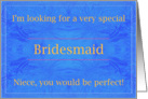 Niece, Perfect Bridesmaid card