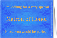 Niece, Perfect Matron of Honor card