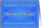 Niece, Perfect Matron of Honor card