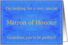Grandma, Perfect Matron of Honour card