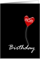 Mom, Happy Birthday Balloon card