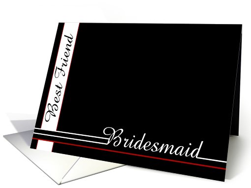 Best Friend, be my Bridesmaid card (464643)