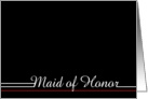 Be my Maid of Honor card
