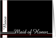 Niece, be my Maid of Honor card