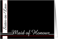 Sister-in-law, thank you for being my Maid of Honour card