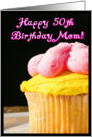 Happy 50th Birthday Mom, cupcake card