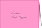 Pink Slipped card