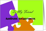 Autism Awareness to Friend card