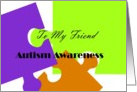 Autism Awareness to Friend card