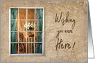 Wish You were Here! Miss You, View Old Weathered Window into Home card