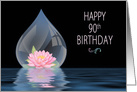 BIRTHDAY, 90TH, LOTUS FLOWER IN DROPLET card