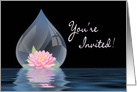 YOU’RE INVITED, INVITATION , LOTUS FLOWER IN DROPLET card