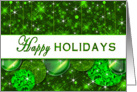 Happy Holidays Green Decoration Greeting - Business/Commercial card