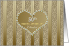 50th Golden Wedding Anniversary, Gold Stripes and Heart card
