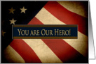 PATRIOTIC - You are Our Hero - Worn Flag card
