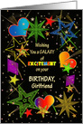 Birthday, Girlfriend, Vivid Colors Abstract Galaxy of Excitement card
