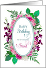 Birthday Friend, Beautiful Pink and Purple Garden Flowers Around Oval card