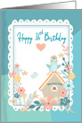 Birthday,16th, Watercolor Flowers, Birdhouse. Woman card