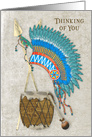 Thinking of You, American Indian Design with Headdress,Arrows & Drum card