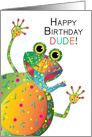 Birthday, Dude, Wishes from Funny Frog with Kaleidoscope Like Design card