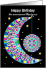 Birthday Someone Unique Abstract KaleidoscopeType Moon card