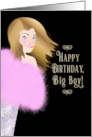 Birthday For Him Big Boy Lady in Pink Boa Wrap card