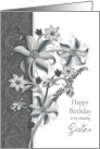 Birthday Sister Shades of Gray Floral Arrangement card