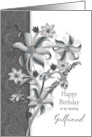 Birthday Girlfriend Shades of Gray Floral Arrangement card