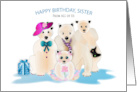 Birthday SISTER Polar Bear Family From All of Us card