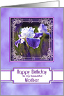 Birthday, Mother, Beautiful Purple and White Iris with Waterdrops card
