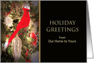 Holiday Greetings Our Home to Yours, Red Cardinal on Chrismas Tree card