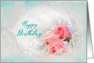 Birthday , Dreamy Delicate Pink Roses in Fancy Frame card
