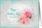 Mother’s Day, Daughter, Dreamy Pink Roses within Fancy Frame card