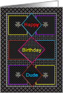 Birthday,Dude, Black Abstract Boxes and Diamond Shapes, Neon Colors, card