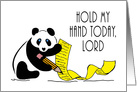 Hold My Hand Today Lord, Encouraging, Humor - Panda Bear card