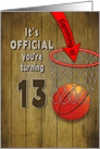 13th Birthday, Basketball Net and Ball, Slamming it card