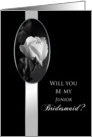 Junior Bridesmaid- BRIDAL PARTY- REQUEST- -Black & White - White Rose card